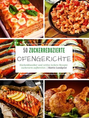 cover image of 50 Zuckerreduzierte Ofengerichte